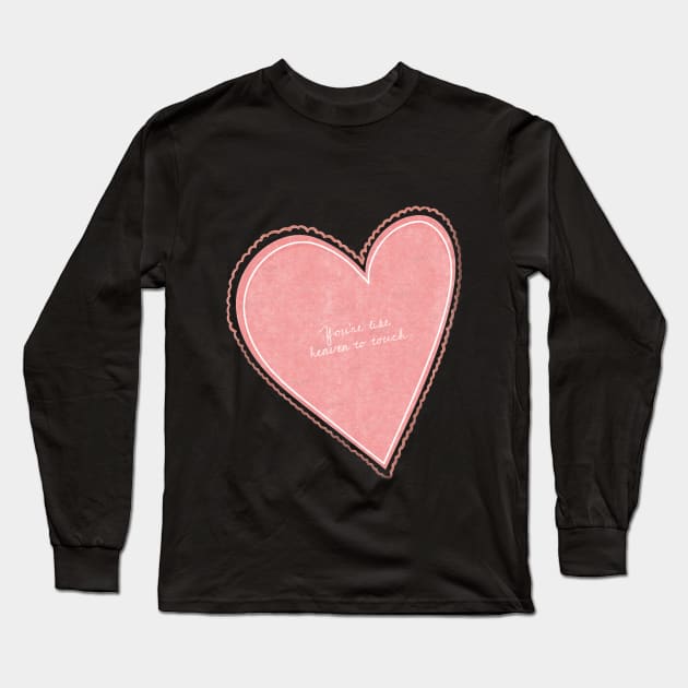 your are like heaven to touch Long Sleeve T-Shirt by SparkledSoul